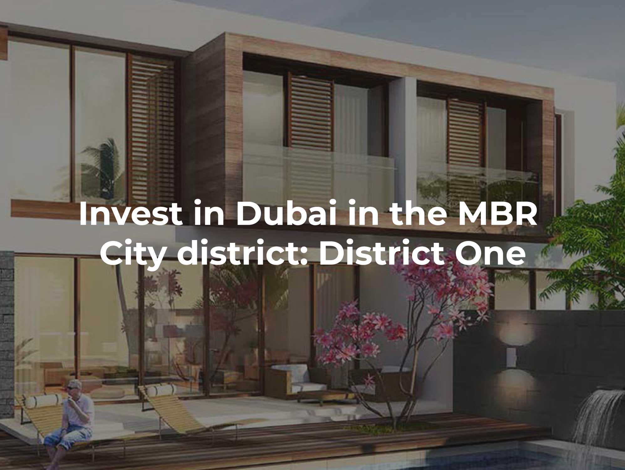 Invest in Dubai in the MBR City district: District One